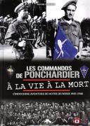 LES COMMANDOS DE PONCHARDIER À LA VIE À LA MORT - L'INDOCHINE AVENTURE DE NOTRE JEUNESSE 1945-1946