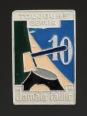 INSIGNE GROUPEMENT 43 groupe 10 Toujours servir Jamais faillir SIDI BRAHIM DES CHANTIERS DE JEUNESSE, Seconde Guerre Mondiale. 31871
