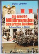 WERNER LANDHOFF - DIE GROSSEN MILITÄRPARADEN DES DRITTEN REICHES - LES GRANDES PARADES MILITAIRES DU 3ème REICH. 20650-125