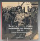 Deroo et Gorokhoff : HÉROS ET MUTINS : LES SOLDATS RUSSES SUR LE FRONT FRANÇAIS (1916-1918). 20650-107