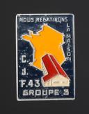 INSIGNE GROUPEMENT 43 groupe 3 Nous rebatirons la maison SIDI BRAHIM DES CHANTIERS DE JEUNESSE, Seconde Guerre Mondiale. 31935R