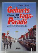 VIKTOR ULLRICH- GEBURTSTAGSPARADE 20. APRIL 1939 - PARADE ANNIVERSAIRE DE HITLER LE 20 AVRIL 1939 À BERLIN. 20650-132
