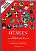 HÜSKEN - Katalog der Abzeichen deutscher Organisationen 1871-1945. einschliesslich auslandsdeutscher und ausländischer Organisationen.