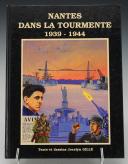 JOCELYN GILLE - NANTES DANS LA TOURMENTE 1939-1944. 20650-144
