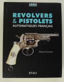 REVOLVERS & PISTOLETS AUTOMATIQUES FRANÇAIS - DANIEL CASANOVA