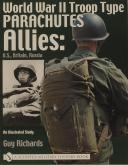World War II Troop Type Parachutes: Allies: U.S., Britain, Russia • An Illustrated Study