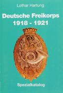 Photo 1 : DEUTSCHE FREIKORPS 1918-1921