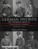 German Swords of World War II – A Photographic Reference: Vol.1: Army