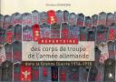 RÉPERTOIRE DES CORPS DE TROUPE DE L'ARMÉE ALLEMANDE DANS LA GRANDE GUERRE 1914-1918