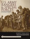 U.S. Army Rangers & Special Forces of World War II:: Their War in Photos