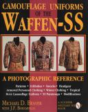 CAMOUFLAGE UNIFORMS OF THE WAFFEN-SS: A PHOTOGRAPHIC REFERENCE