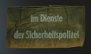 BRASSARD POUR PERSONNELS CIVILS DE LA POLICE DE SÛRETÉ, Polizei Armbinde für Zivilangestellte « Im Dienste der Sicherheitspolizei », Seconde Guerre Mondiale. 29910R