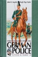 Photo 1 : Uniforms, Organisazion & History of the German Police, volume 2.