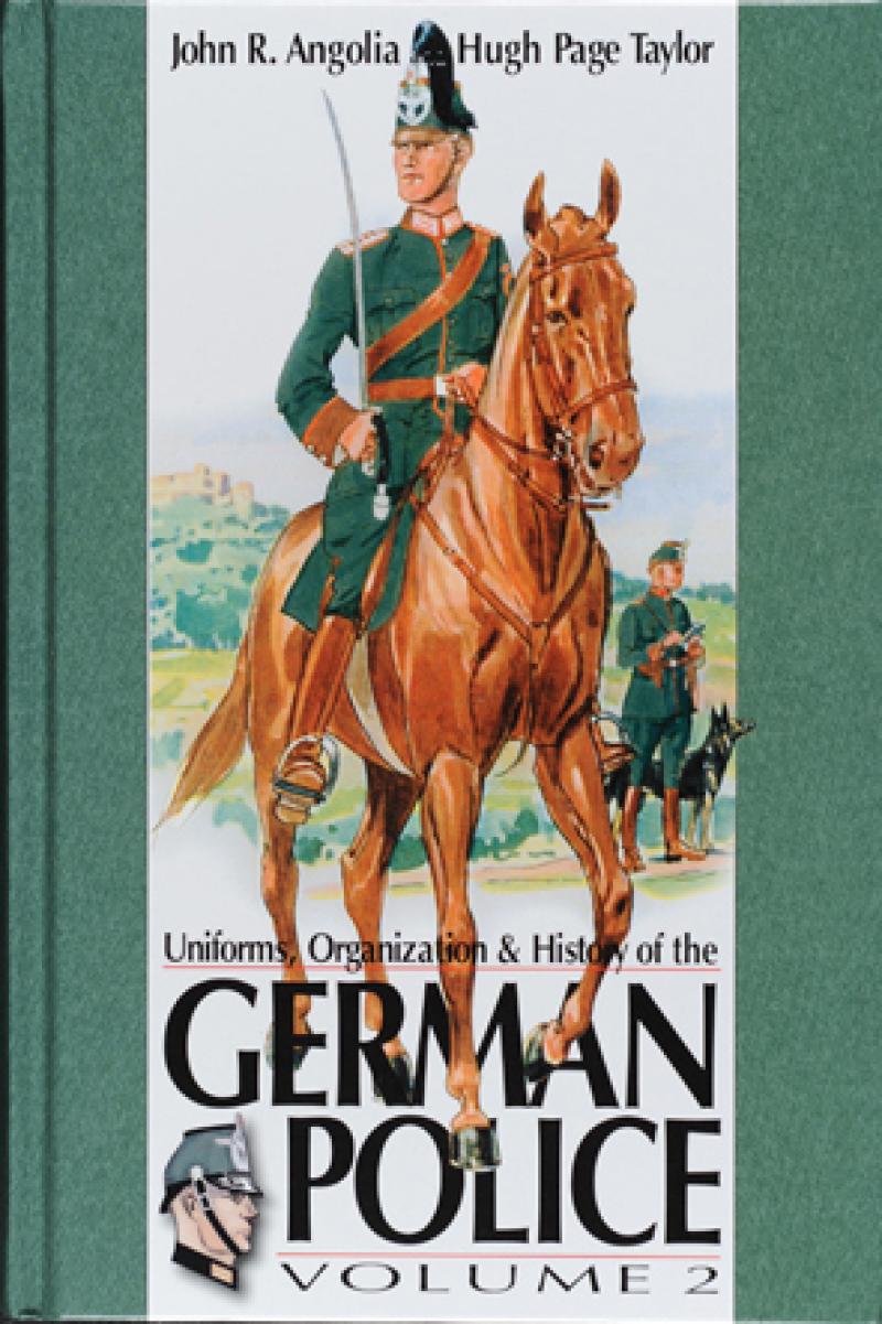 Uniforms， Organizations & History of the German Police: Vol. 2(品