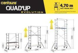 Location outil échaffaudage quad'up évolution centaure hauteur travail maxi 4,70m près de Jonquières