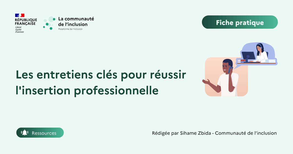 🗣️Les entretiens clés pour réussir l'insertion professionnelle