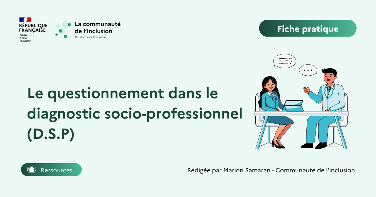 🧐 Le questionnement dans le diagnostic socio-professionnel (D.S.P)