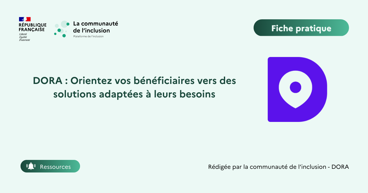 👧🏽🧭DORA  : Orientez vos bénéficiaires vers des solutions adaptées à leurs besoins