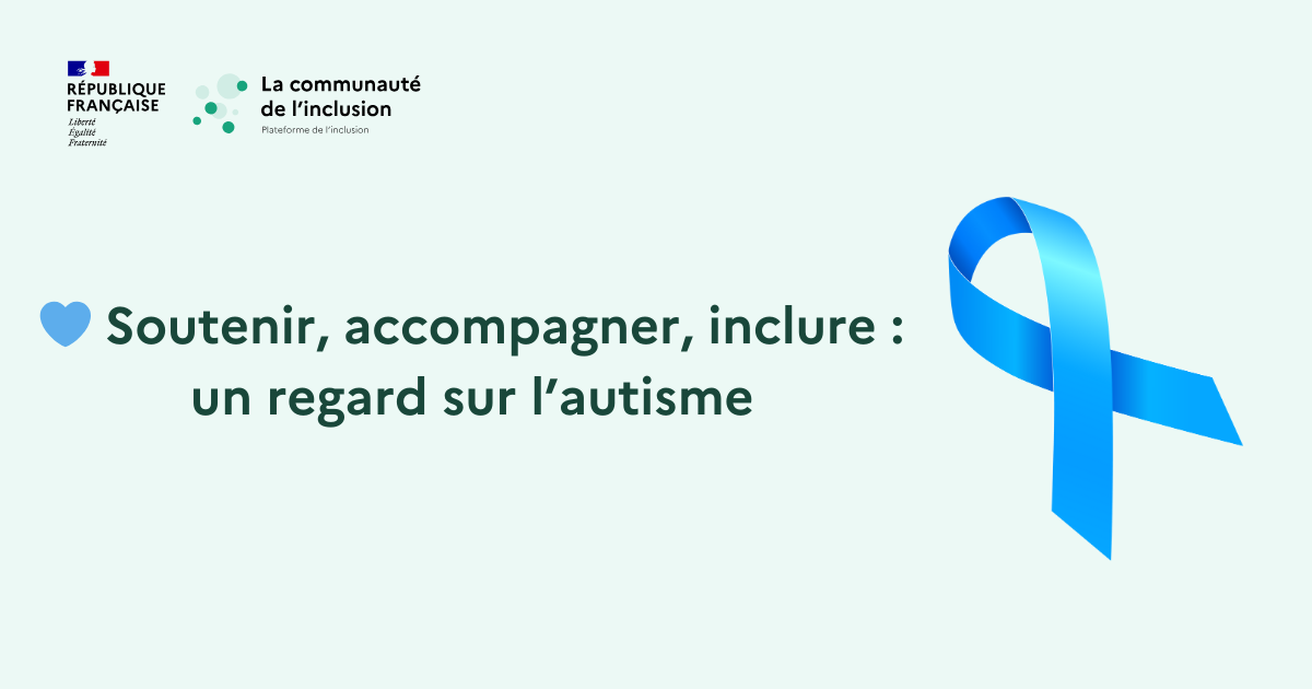 💙 Soutenir, accompagner, inclure : un regard sur l’autisme