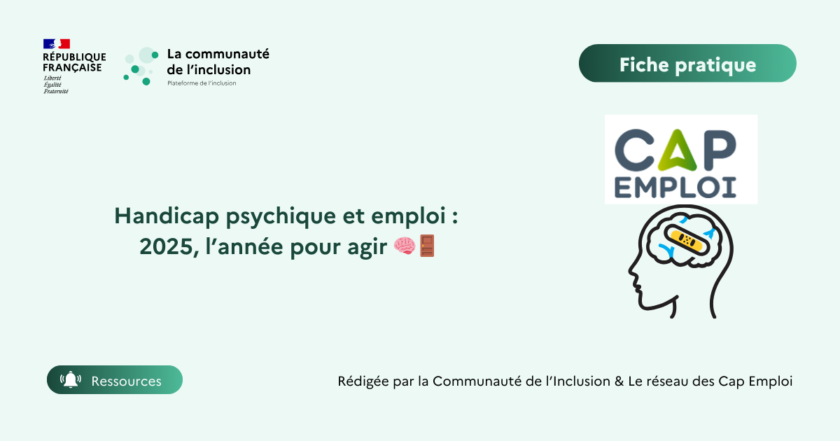 Handicap psychique et emploi : 2025, l’année pour agir 🧠🚪