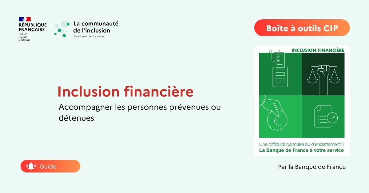 Livret d'information sur les dispositifs d'inclusion financière, personnes prévenues ou détenues
