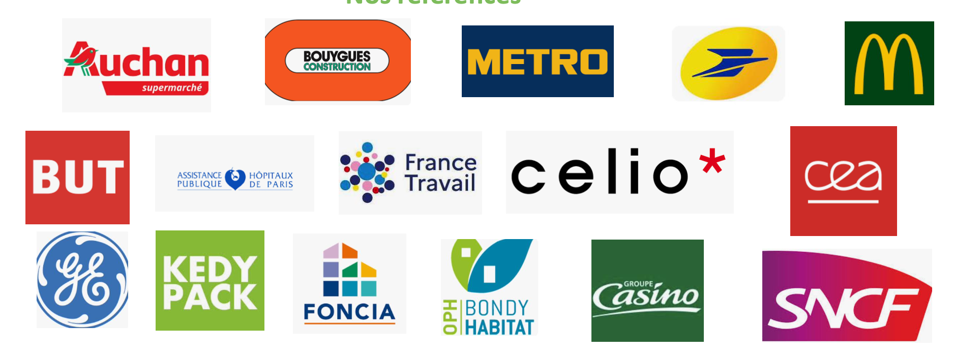 ARABELLES, HOPITAUX DE PARIS, SNCF, LA POSTE, METRO, MC DONALD'S,MAGASIN BUT, CEA, OPH BONDY HABITAT, BOUYGUES CONSTRUCTION, CELIO, FRANCE TRAVAIL