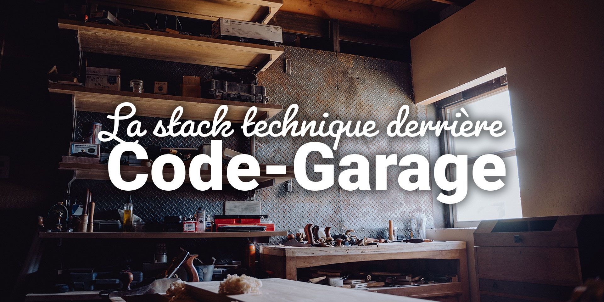 La stack technique derrière Code-Garage