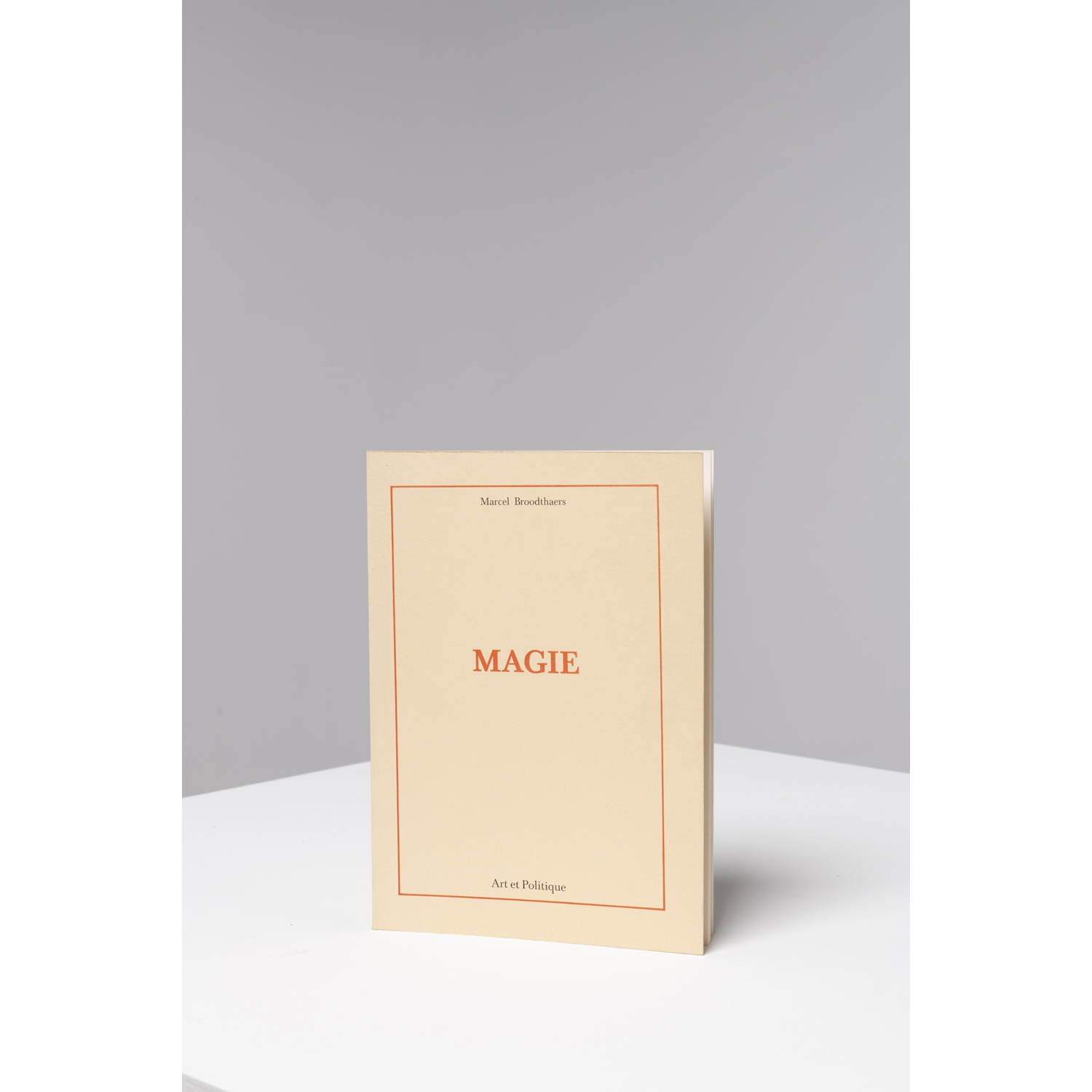 Marcel Broodthaers (1924-1976) Magic, Art and Politics
