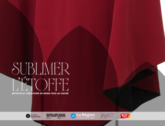 Exposition sublimer l'étoffe - Musée de Fourvière
