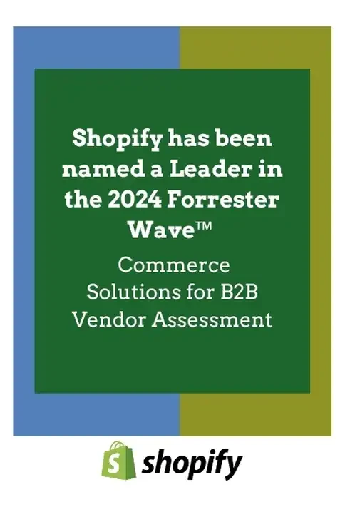 Shopify est nommé leader dans le Forrester Wave™ 2024 Solutions Commerce B2B