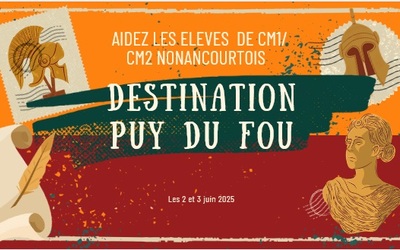 Image du projet Destination Puy du Fou pour les CM nonancourtois !