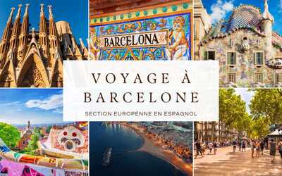 Image du projet Voyage à Barcelone - Section européenne en Espagnol