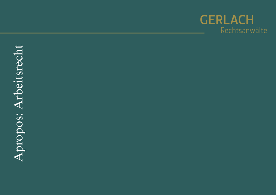 Die Grafik präsentiert das Thema "Arbeitsrecht" und trägt den Namen "Gerlach Rechtsanwälte". Sie hebt relevante Aspekte des Arbeitsrechts hervor und bietet einen professionellen Hintergrund für rechtliche Informationen oder Dienstleistungen.