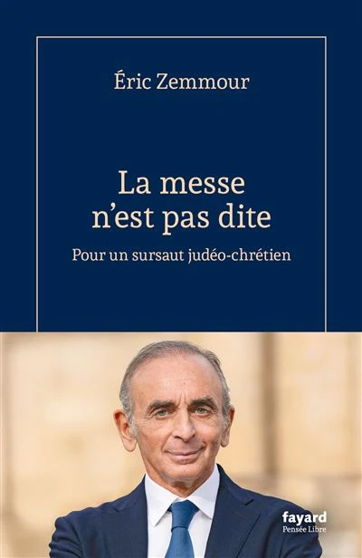 La messe n'est pas dite - Éric Zemmour
