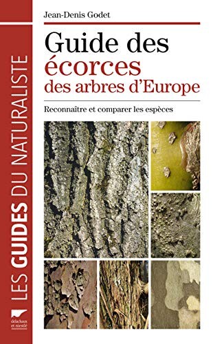 Guide des écorces des arbres d'Europe - Reconnaître et comparer les espèces