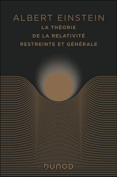 La théorie de la relativité restreinte et générale-édition anniversaire