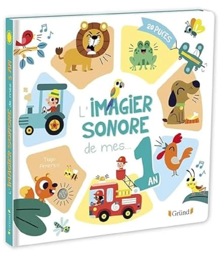 L'imagier sonore de mes 1 an – Livre d'éveil – Dès 6 mois