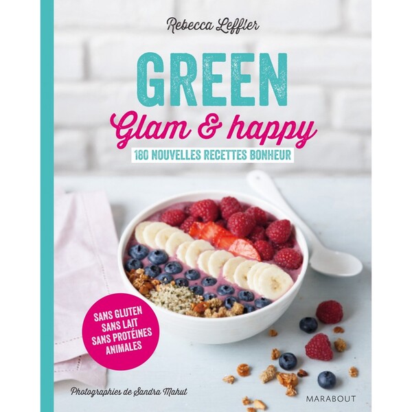 Green Glam et happy - Livre recette 