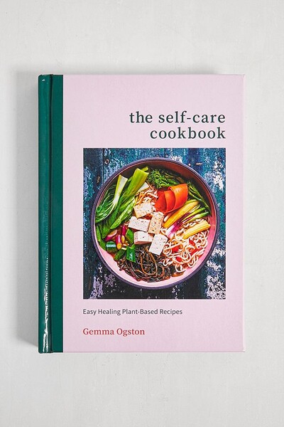 The Self-Care Cookbook: Easy Healing Plant-Based Recipes de Gemma Ogston