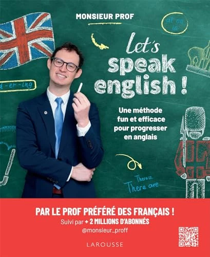 Let's speak english !: Une méthode fun et efficace pour progresser en anglais