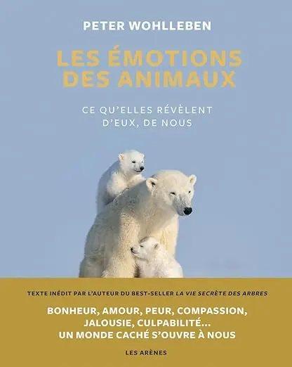 Les Emotions des animaux - Ce qu'elles révèlent d'eux, de nous Relié – Illustré, 12 octobre 2023