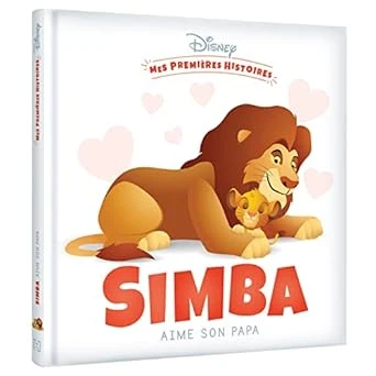 Mes premières histoires Disney - Simba aime son papa