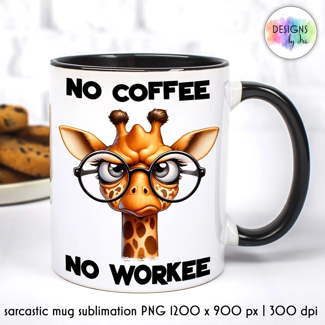 Funny Giraffe Mug Print | Sarcastic Quotes Mug Print | Cute Giraffe Funny Mug | Funny Quotes Mug Print | Digital Download