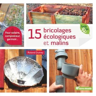 15 BRICOLAGES ECOLOGIQUES ET MALINS