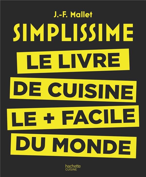 Simplissime ; le livre de cuisine le + facile du monde