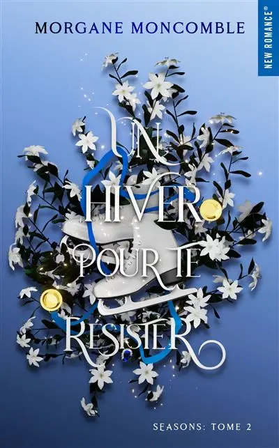 Seasons - Seasons Tome 2 : Un hiver pour te résister