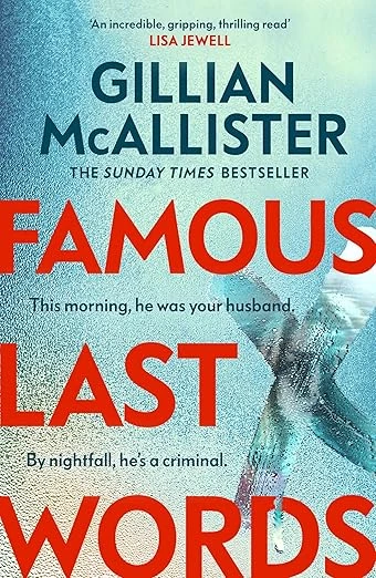 Famous Last Words: The new edge-of-your-seat thriller from the Sunday Times bestseller Broché – 3 juillet 2025