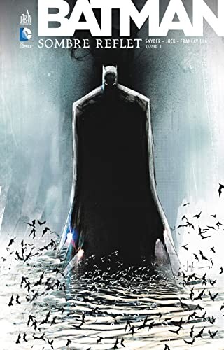 Batman - Sombre Reflet - Tome 1