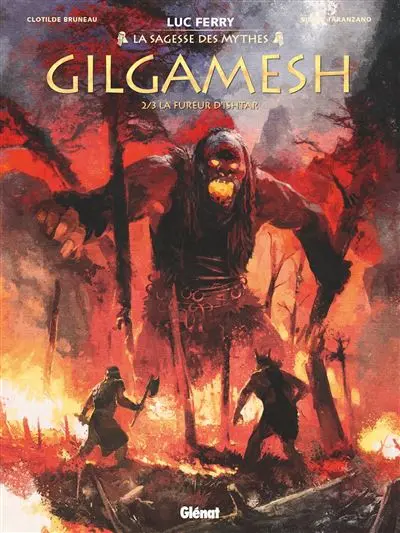 Gilgamesh - La Fureur d'Ishtar Tome 02 : Gilgamesh - Tome 02
