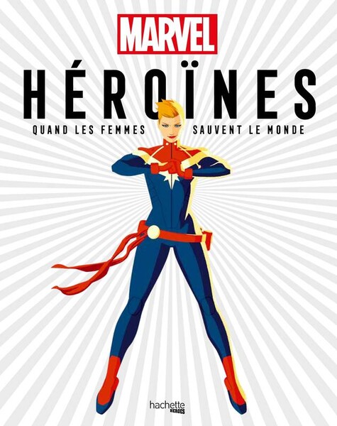 Héroïnes Marvel : Quand les femmes sauvent le monde
